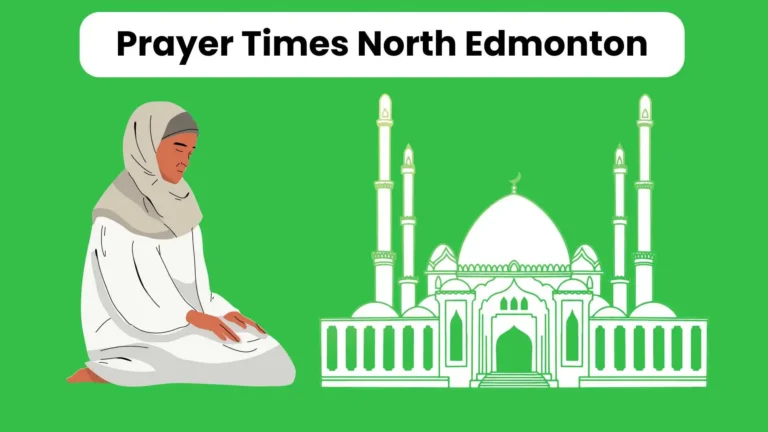 Accurate Prayer Times North Edmonton