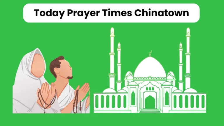 Today Prayer Times Chinatown